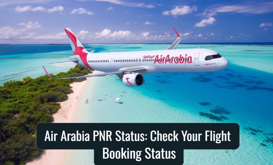 Air Arabia PNR Status